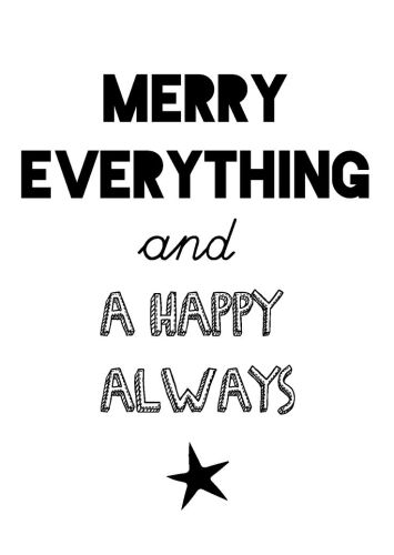 merry everything and a happy always