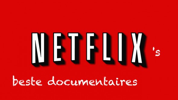 Netflix beste documentaires