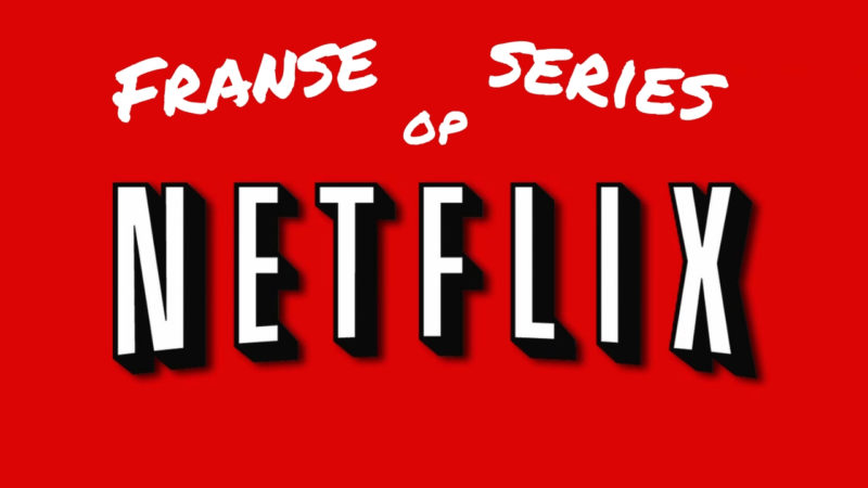 Franse series op Netflix